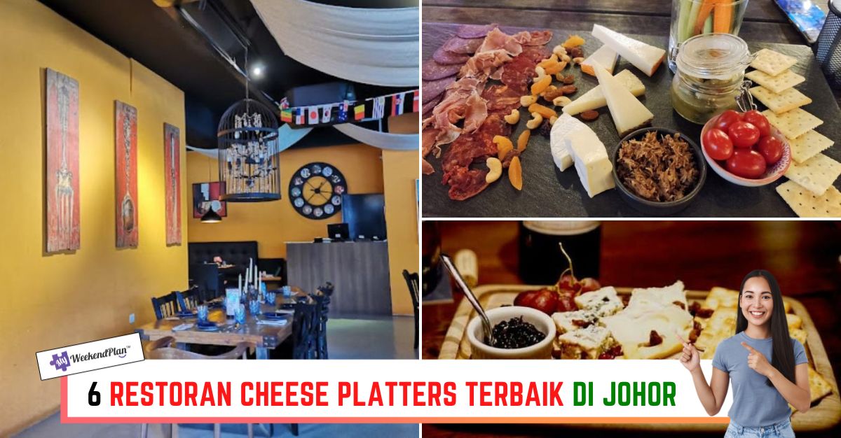 6 Restoran Cheese Platter Terbaik di Johor 2024 Enak