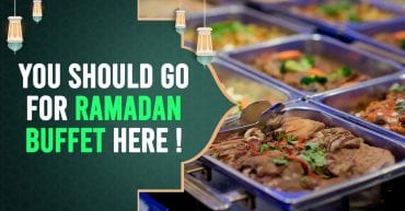 You Should Go For Ramadan Buffet Here 2