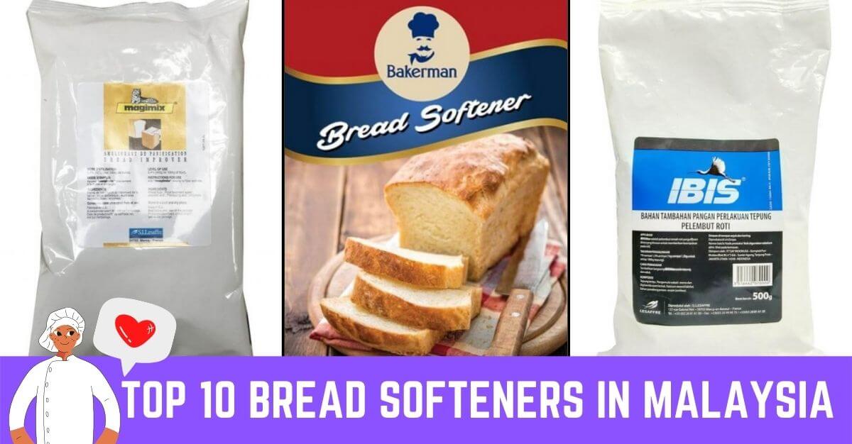 Top Bread Softeners in Malaysia
