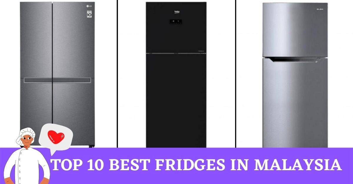 Top Best Fridges in Malaysia