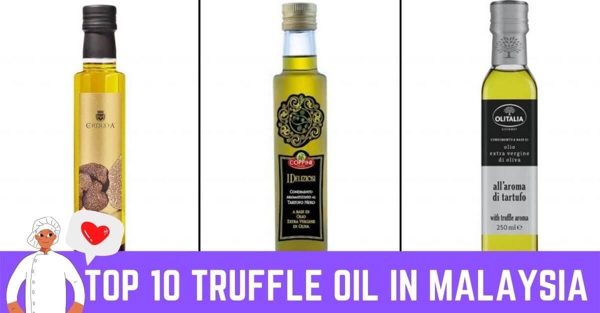 Top 10 Truffle Oil in Malaysia 2023 Best Truffle Oil