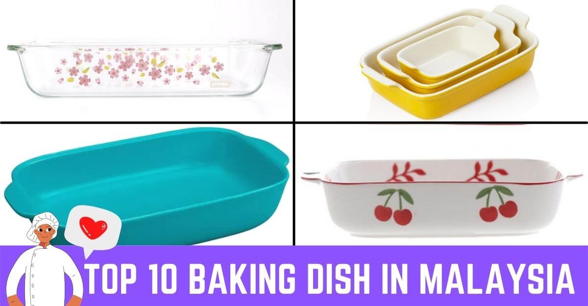 Top Baking Dish In Malaysia