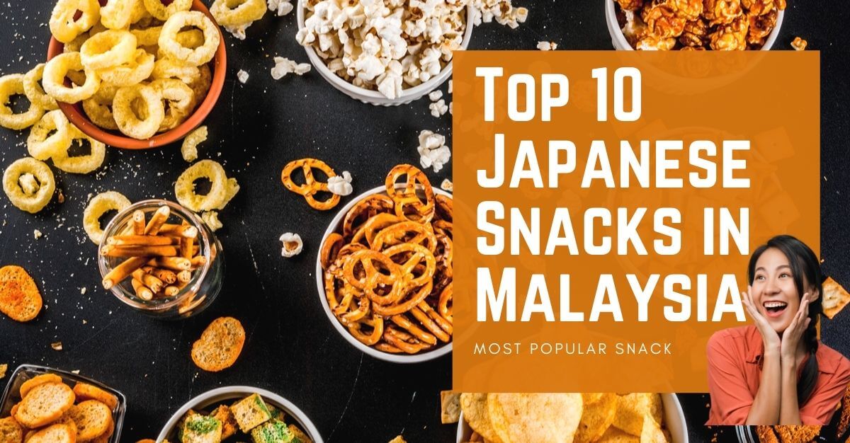 Top Japanese Snacks in Malaysia