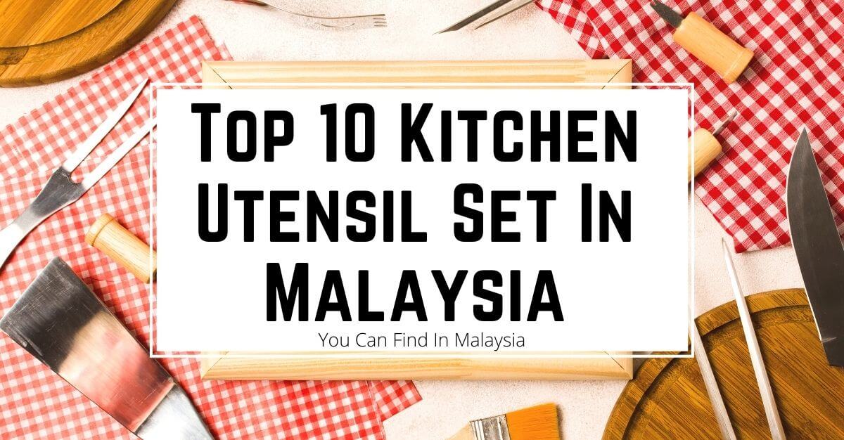 Top Kitchen Utensil Set In Malaysia