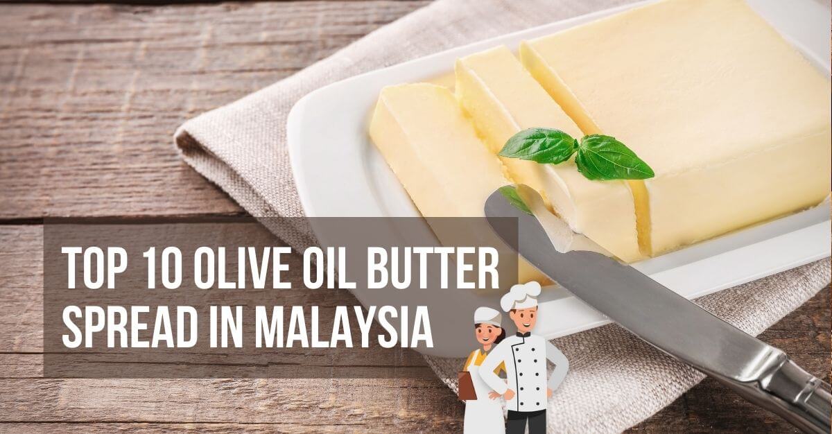 Top Olive Oil Butter Spread in Malaysia