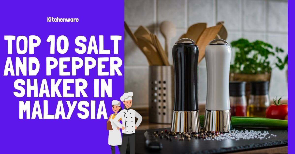 Top Salt and Pepper Shaker In Malaysia