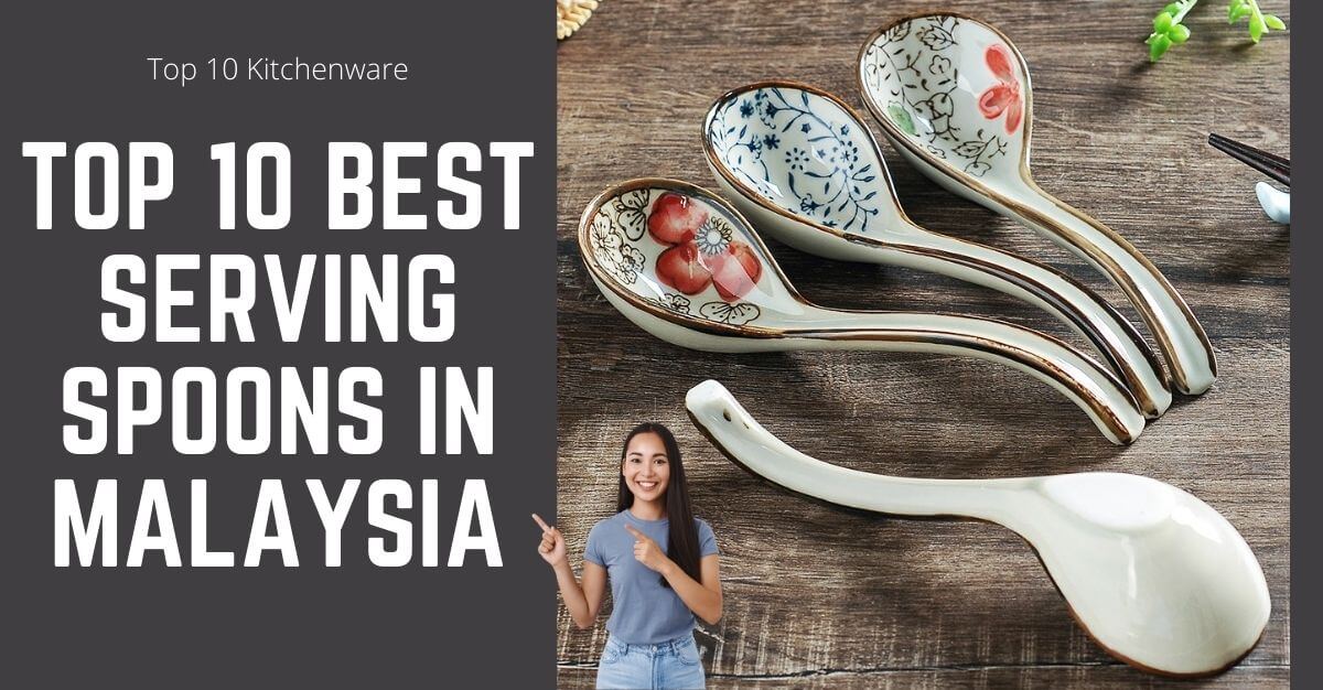 Top Best Serving Spoons in Malaysia