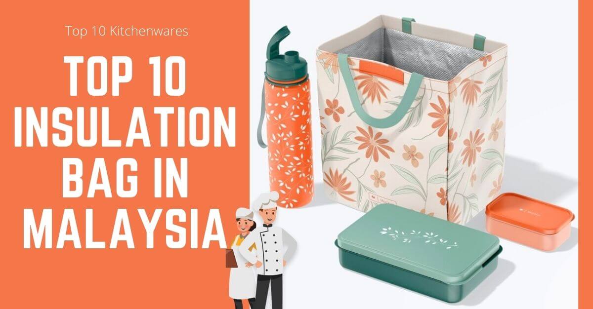 Top Insulation Bag in Malaysia