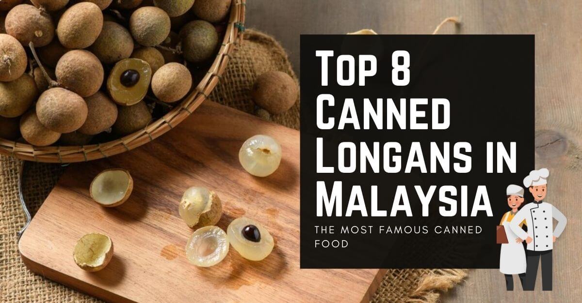 Top Canned Longans in Malaysia
