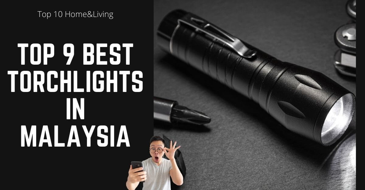 Top Best Torchlights in Malaysia