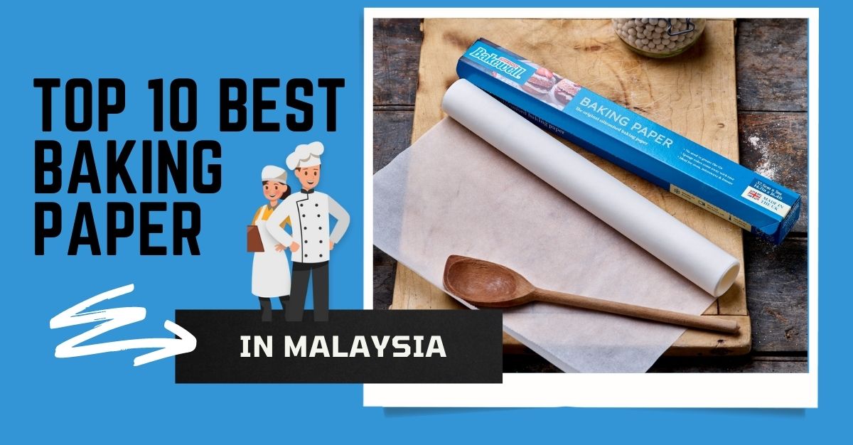 Top Best Baking Paper in Malaysia