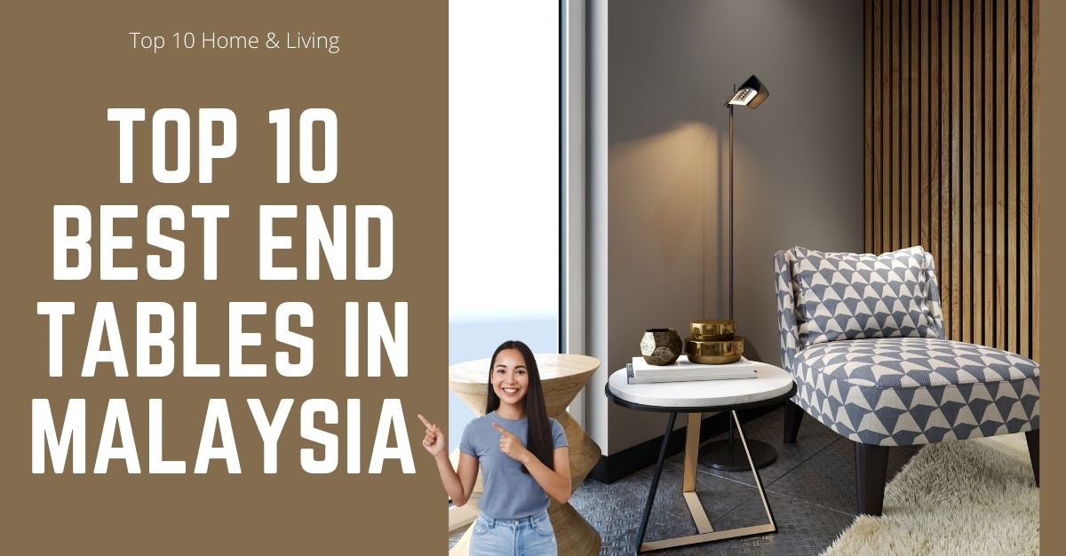 Top Best End Tables in Malaysia