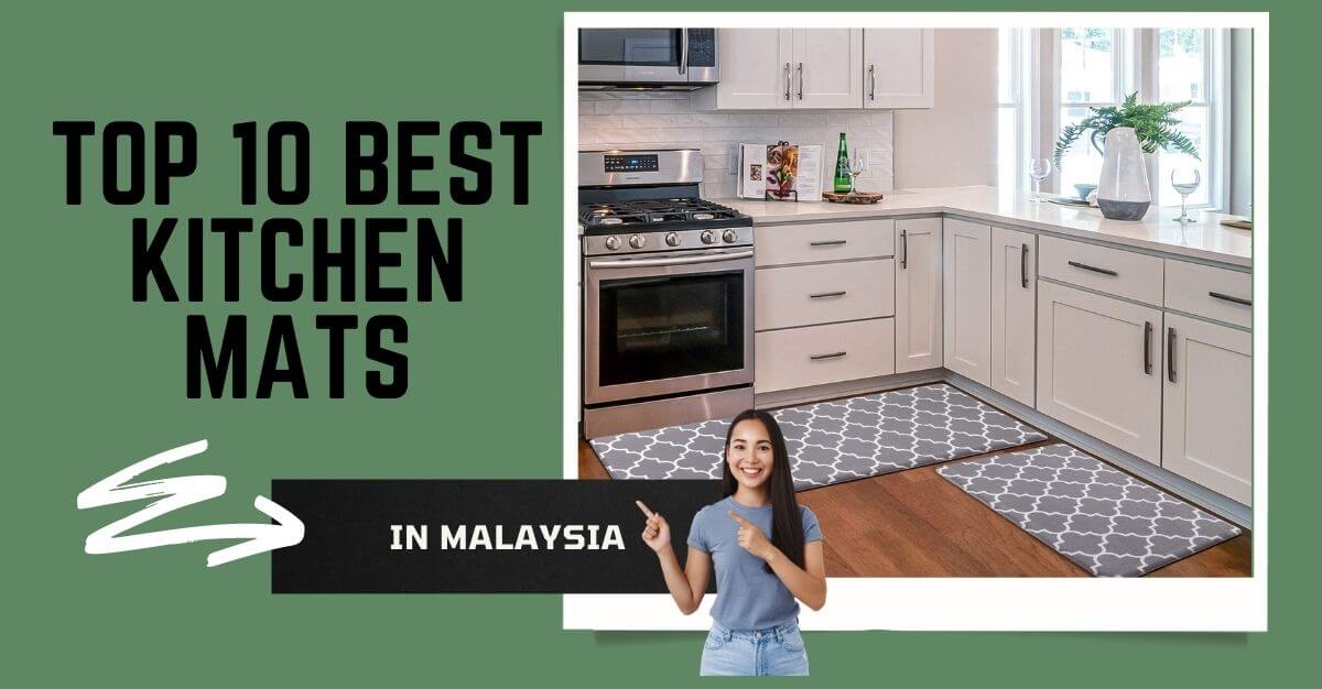 Top Best Kitchen Mats in Malaysia