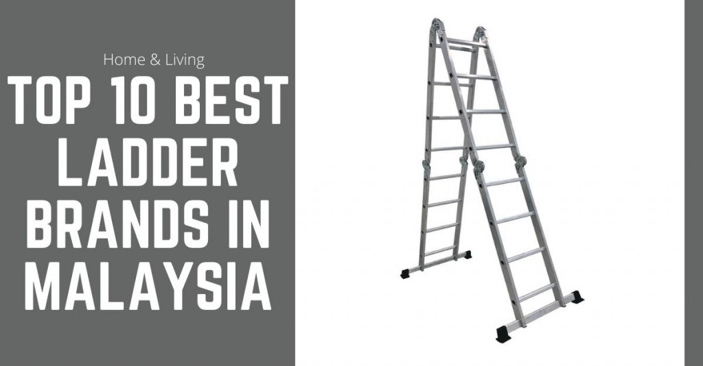 Top 10 Best Ladder Brands in Malaysia 2024 Practical