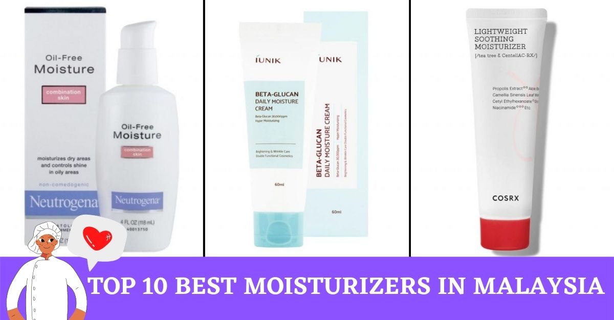 Top Best Moisturizers in Malaysia