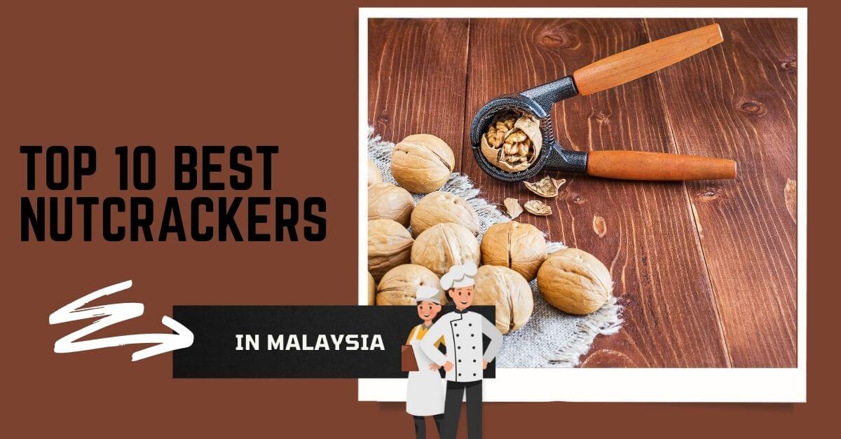 Top Best Nutcrackers in Malaysia