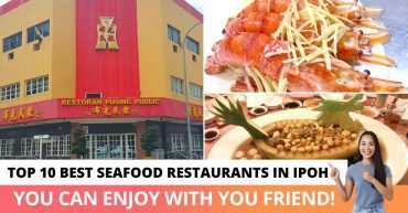 Top Best Seafood Restaurants in Ipoh