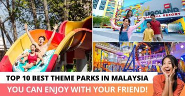 Top Best Theme Parks in Malaysia