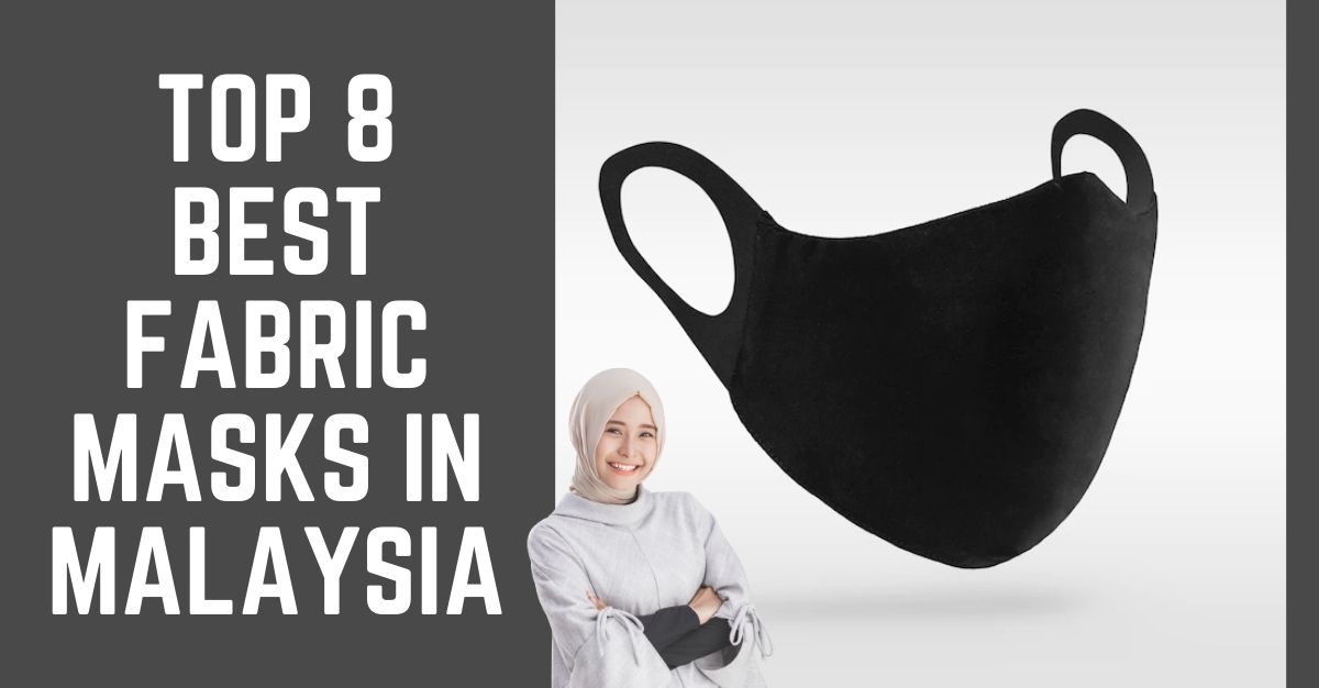 Top Best Fabric Masks in Malaysia