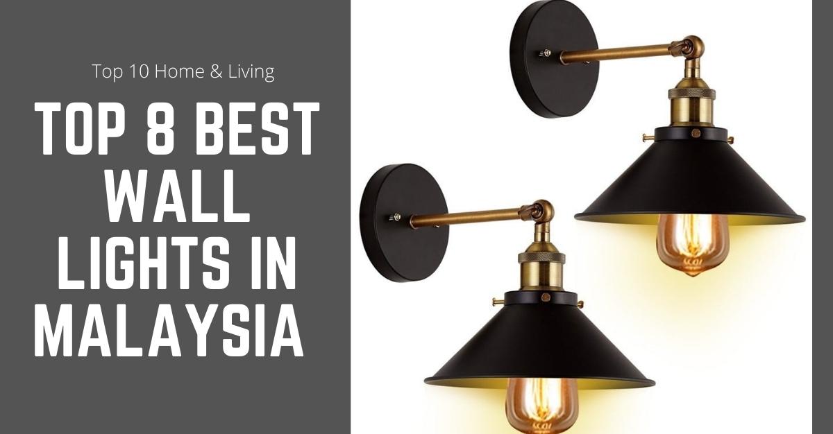 Top Best Wall Lights In Malaysia