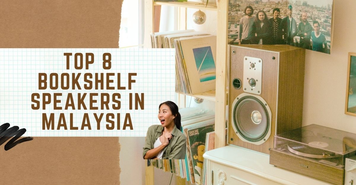 Top Bookshelf Speakers in Malaysia