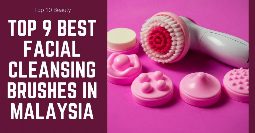 Top 10 Best Facial Cleansing Brushes in Malaysia 2024 Best