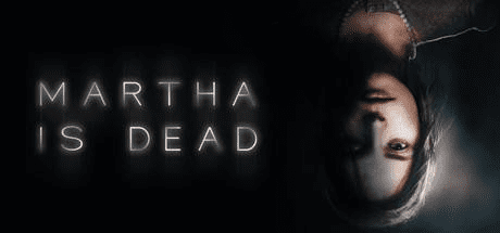 Top 8 Best Horror Games for PC in Malaysia 2025 5 Martha is Dead