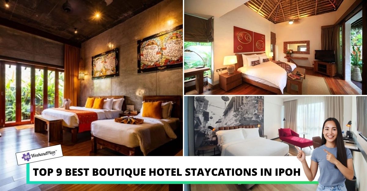 TOP BEST BOUTIQUE HOTEL STAYCATIONS IN IPOH