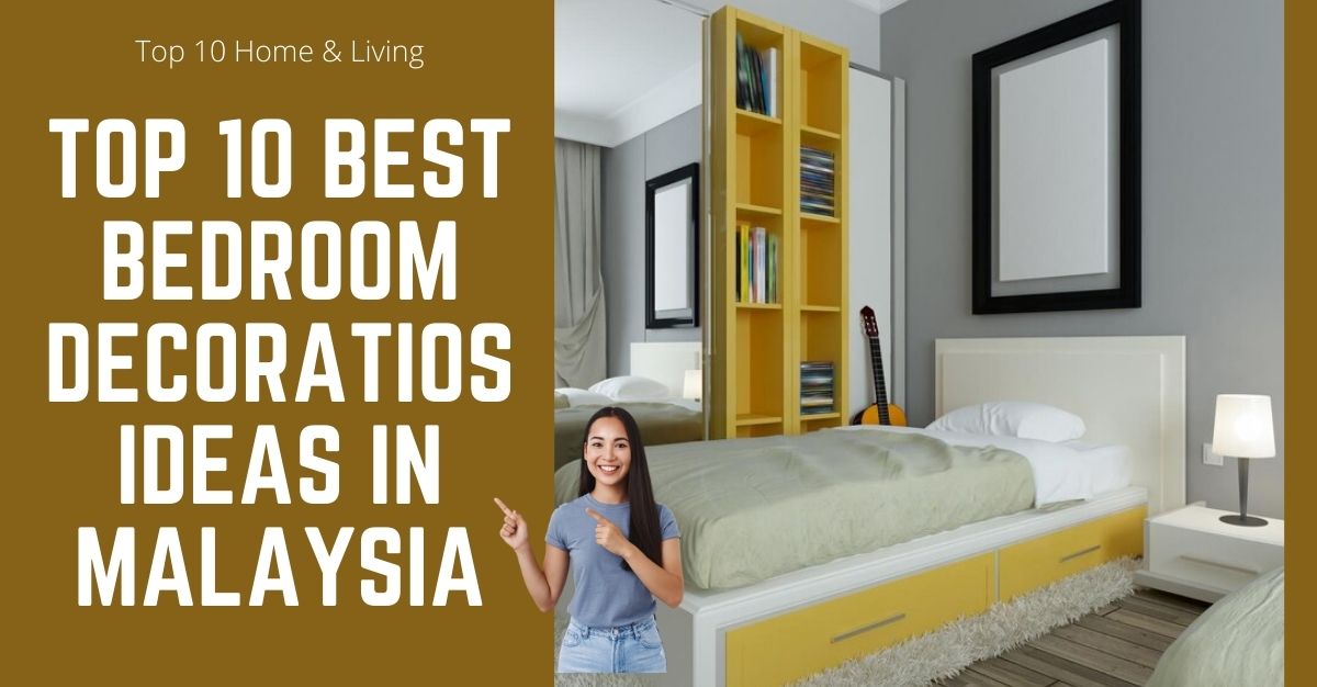 Top Best Bedroom Decorations Ideas in Malaysia