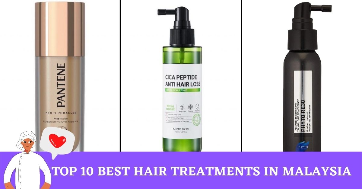 Top Best Hair Treatments in Malaysia