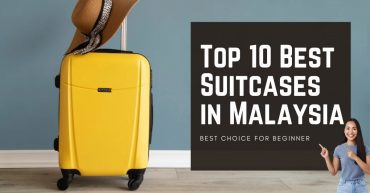 Top Best Suitcases in Malaysia