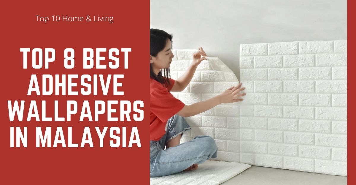Top Best Adhesive Wallpapers in Malaysia