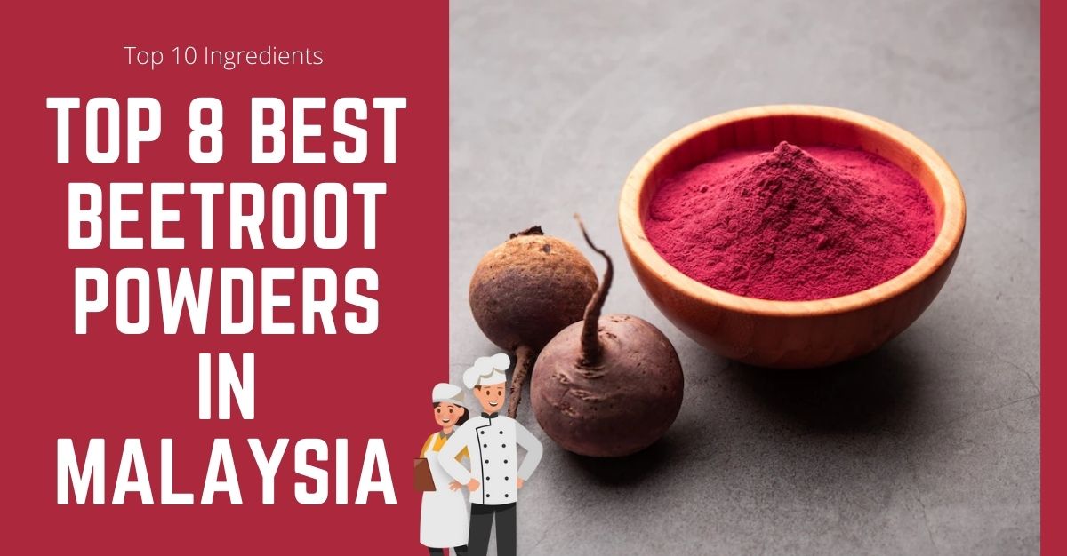 Top Best Beetroot Powders in Malaysia