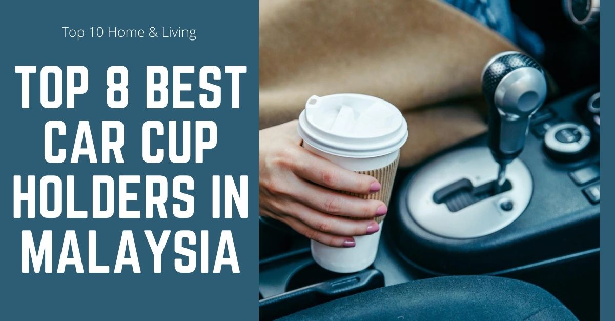 Top Best Car Cup Holders in Malaysia