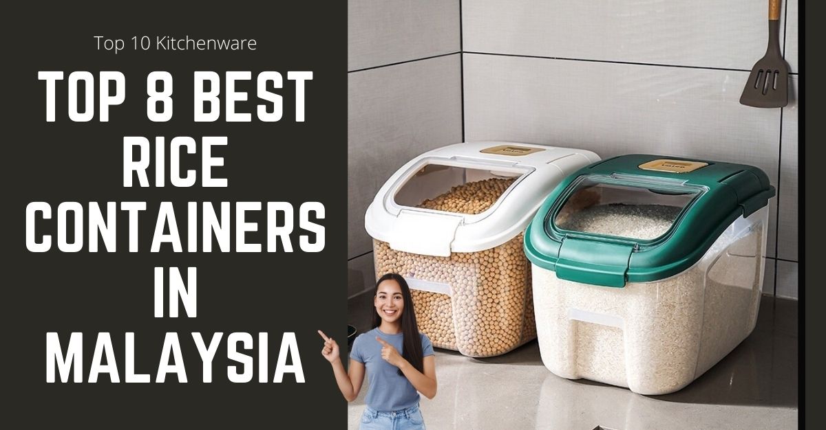 Top Best Rice Containers in Malaysia
