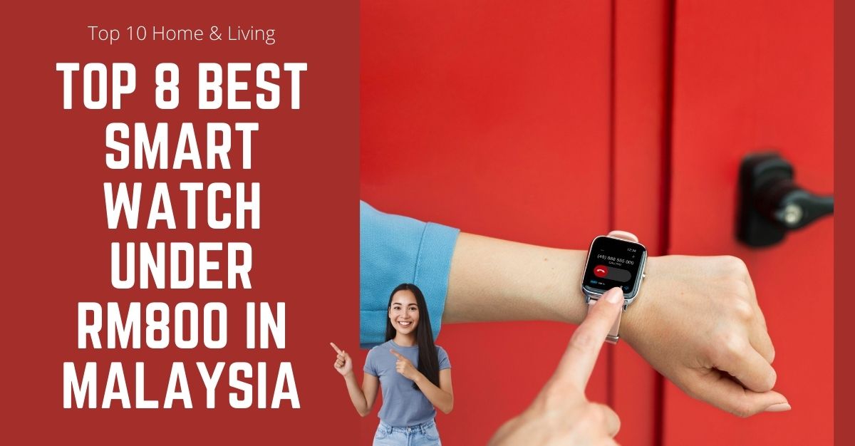 Top Best Smart Watch Under RM in Malaysia