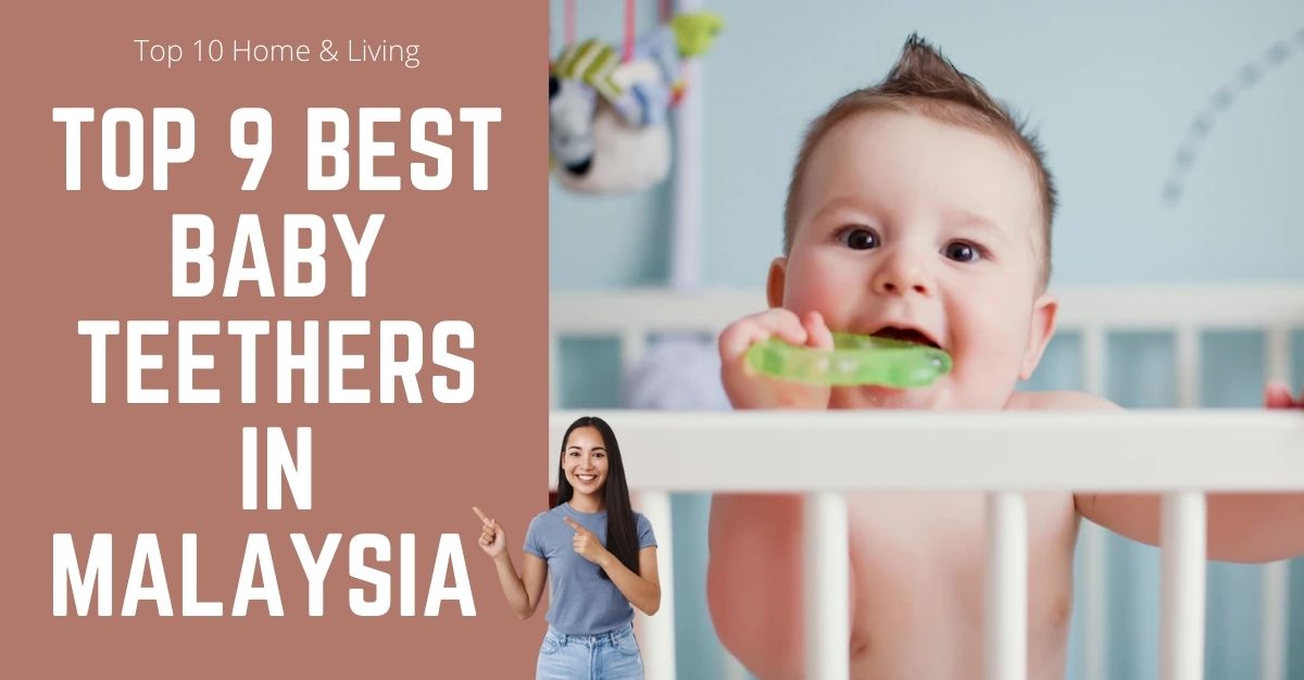 Top Best Baby Teethers in Malaysia