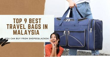 Top Best Travel Bags in Malaysia