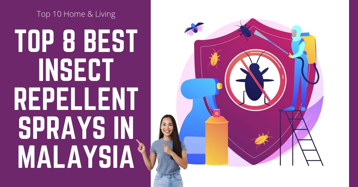 Top Best Insect Repellent Sprays in Malaysia