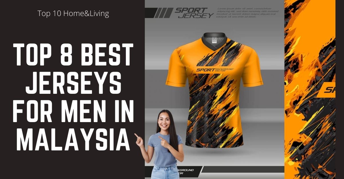 Top Best Jerseys for Men in Malaysia