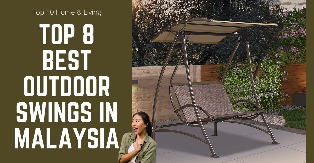 Top Best Outdoor Swings in Malaysia