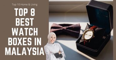 Top Best Watch Boxes in Malaysia