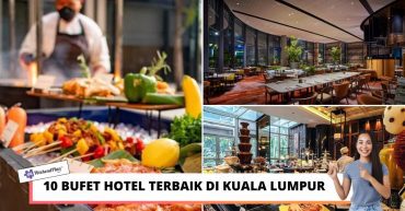 BUFET HOTEL TERBAIK DI KUALA LUMPUR