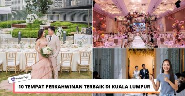 TEMPAT PERKAHWINAN TERBAIK DI KUALA LUMPUR