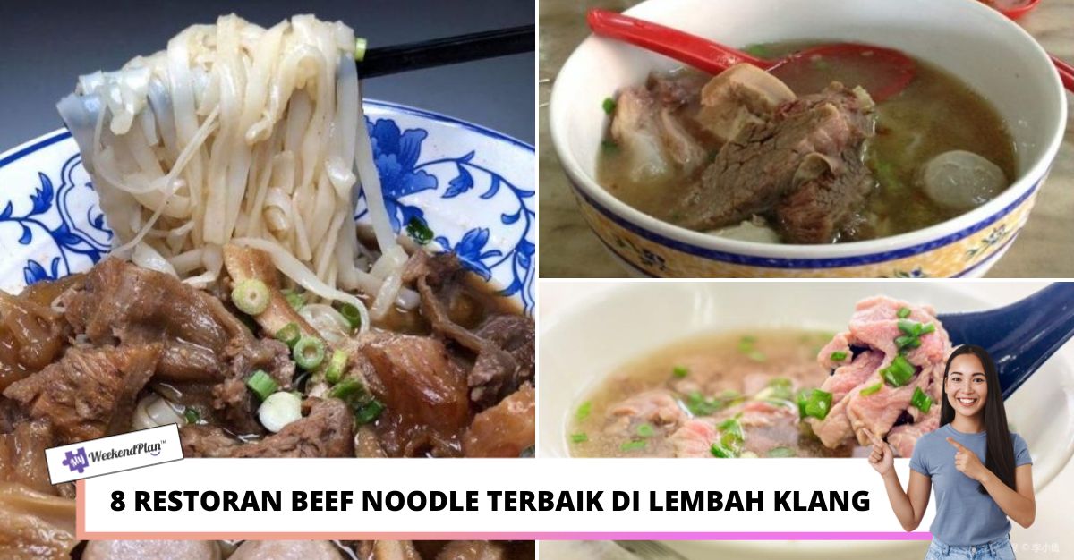 RESTORAN BEEF NOODLE TERBAIK DI LEMBAH KLANG