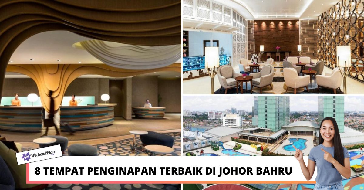 TEMPAT PENGINAPAN TERBAIK DI JOHOR BAHRU