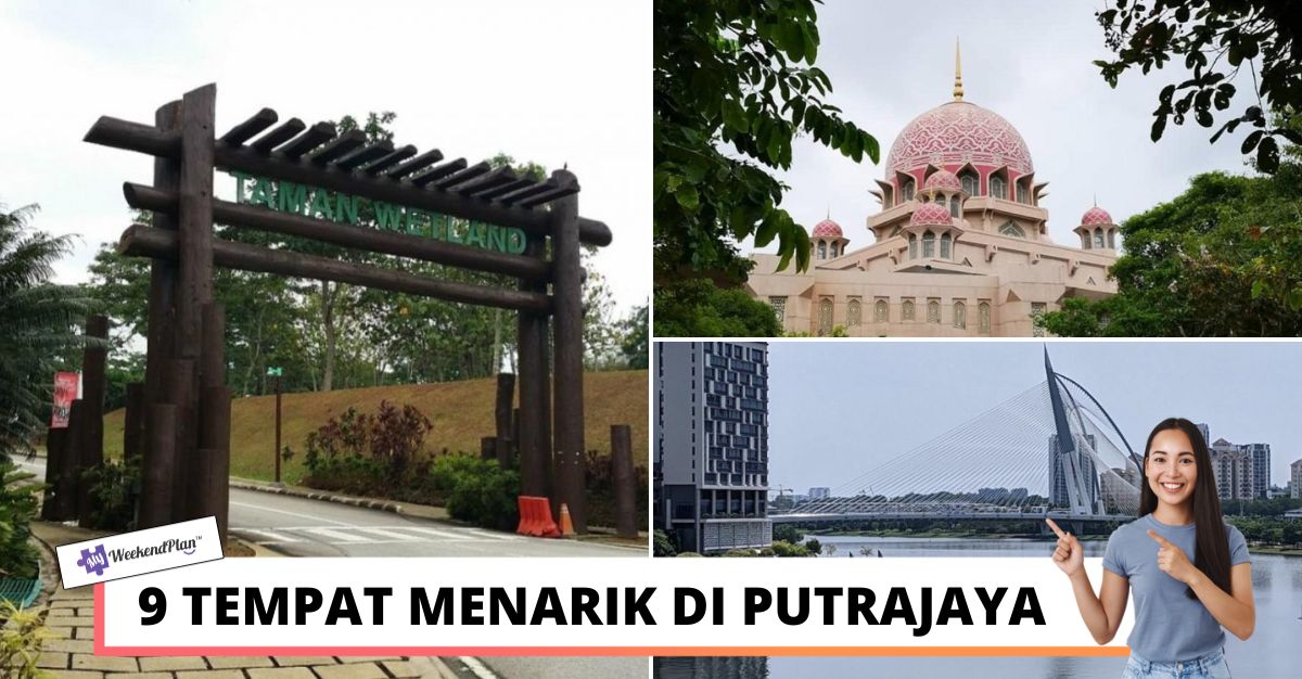 TEMPAT MENARIK DI PUTRAJAYA
