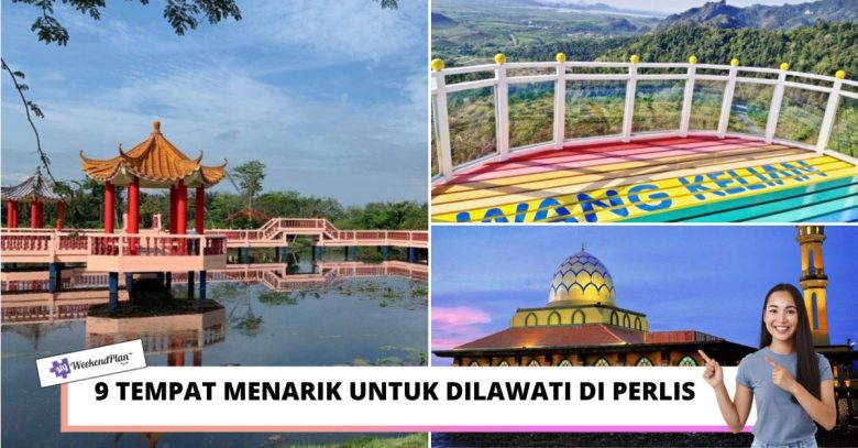 9 Tempat Menarik untuk Dilawati di Perlis | Best Melancong