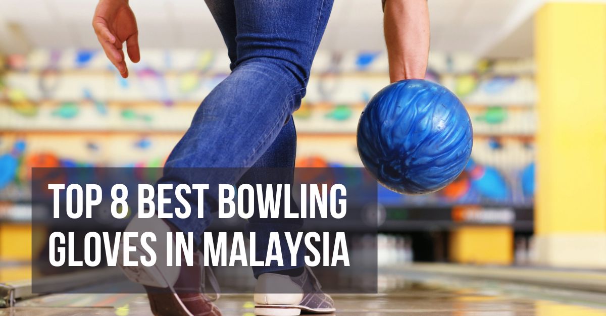 Top Best Bowling Gloves in Malaysia