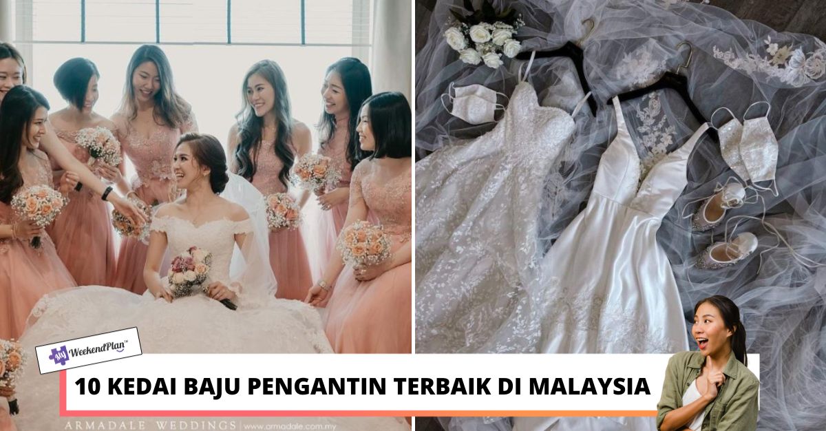 KEDAI BAJU PENGANTIN TERBAIK DI MALAYSIA